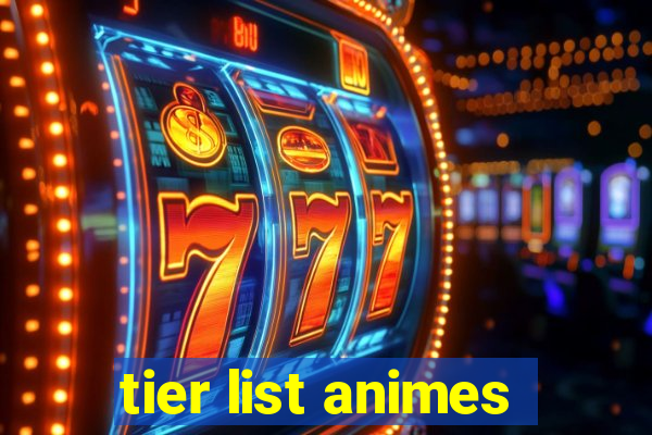 tier list animes